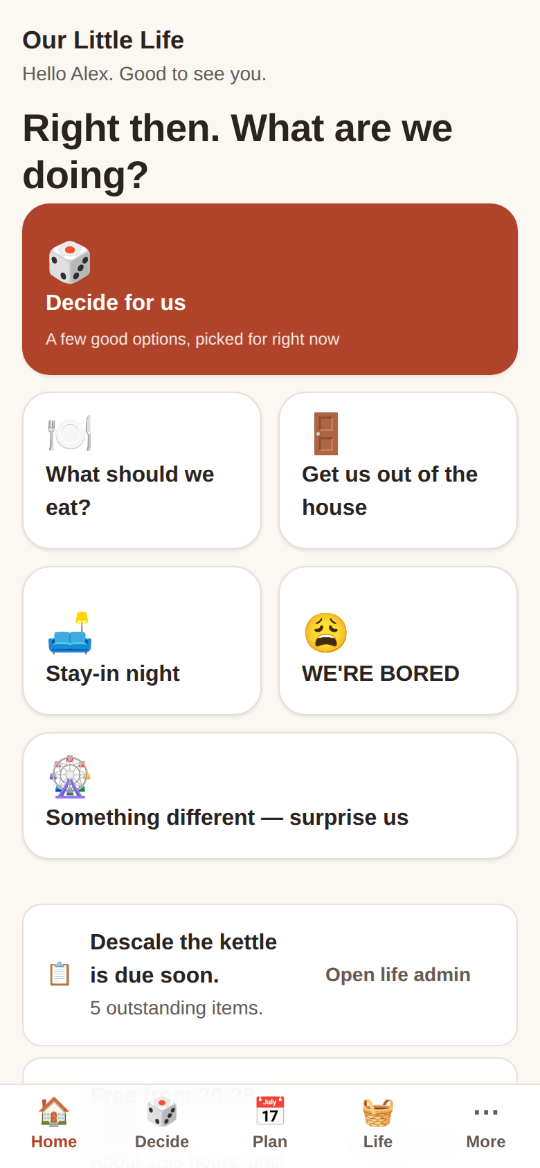 The Our Little Life home screen, asking &ldquo;Right then. What are we doing?&rdquo; above large choices: decide for us, what should we eat, get us out of the house, stay-in night.